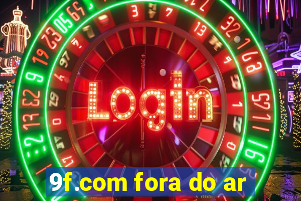 9f.com fora do ar